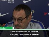 I need to know if Cahill wants to go - Sarri