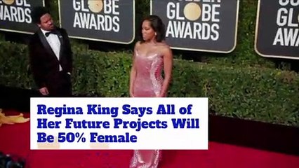Regina King Says All of Her Future Projects Will Be 50% Female
