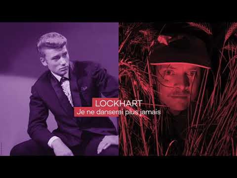 Lockhart - Je ne danserai plus jamais (cover Johnny Hallyday)