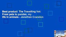 Best product  The Travelling Vet: From pets to pandas, my life in animals - Jonathan Cranston