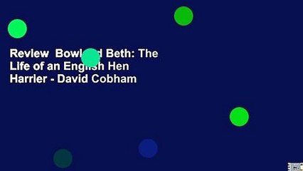 Review  Bowland Beth: The Life of an English Hen Harrier - David Cobham