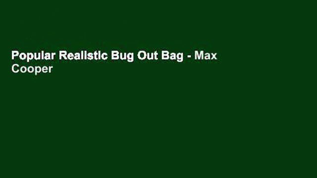 Popular Realistic Bug Out Bag - Max Cooper