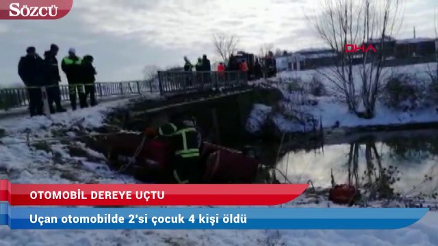 Tekirdağ’da otomobil dereye uçtu: İkisi çocuk dört kişi öldü
