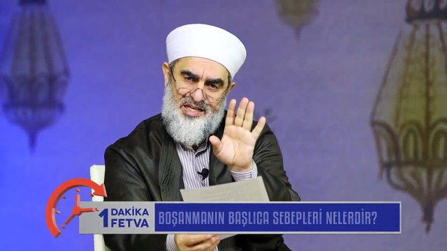 728) Boşanmanın başlıca sebepleri nelerdir?/Birfetva - Nureddin YILDIZ