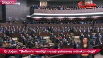 Bolton’ın skandal çıkışına Erdoğan’dan yanıt