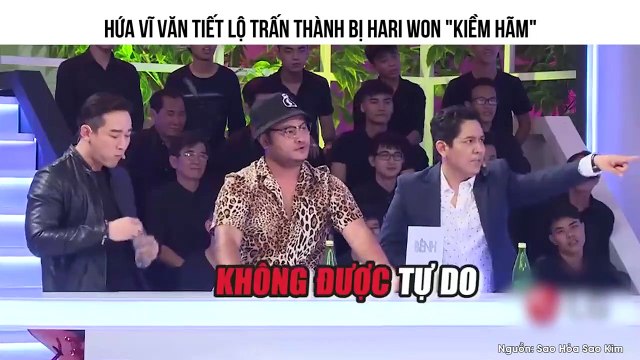 HỨA VĨ VĂN TIẾT LỘ TRẤN THÀNH BỊ HARI WON KIỀM HÃM