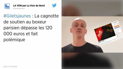 La cagnotte de l'ex-boxeur Gilet jaune dépasse les 100 000 €  : le gouvernement condamne l'initiative