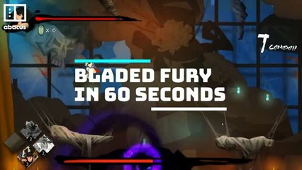 Bladed Fury in 60 seconds