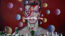 Quote of the Day - David Bowie