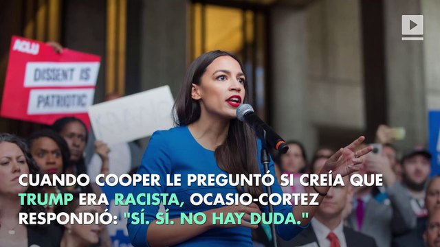 Alexandria Ocasio-Cortez dice que sin dudas Trump es un racista