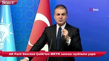 AK Parti Sözcüsü Çelik’ten MKYK sonrası açıklama