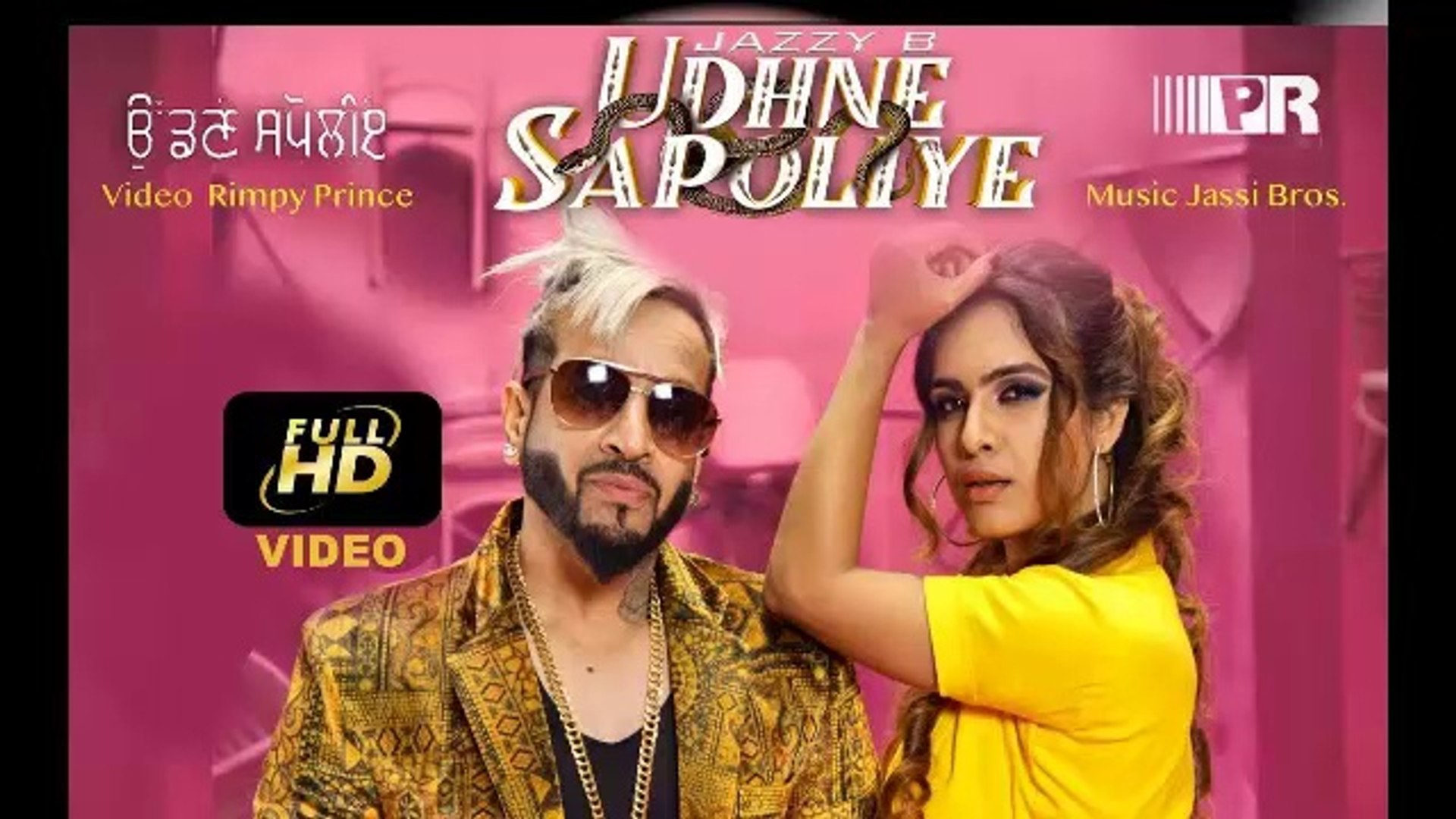 Udhne Sapoliye - Jazzy B - Neha Malik - Satti Khokhewalia - Jassi Bros -  New Punjabi Songs 2019 - video Dailymotion