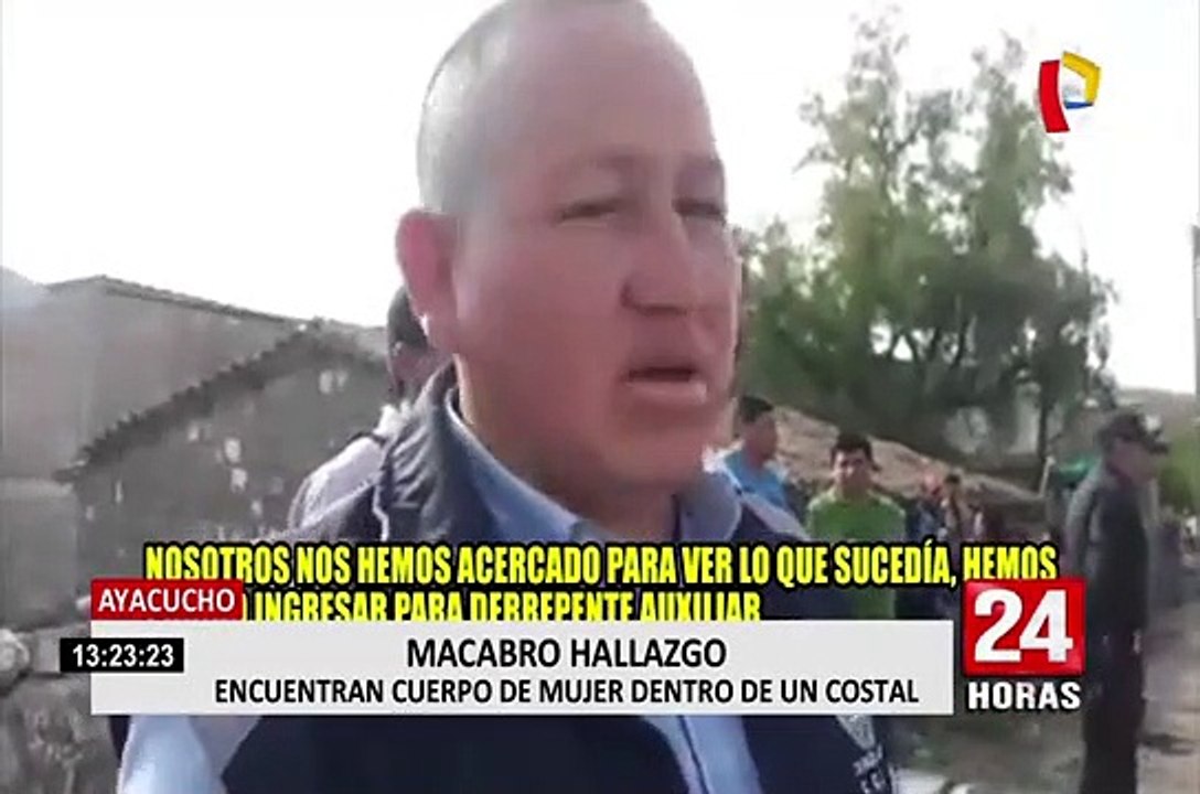 Ayacucho: hallan cadáver de madre de familia dentro de un costal