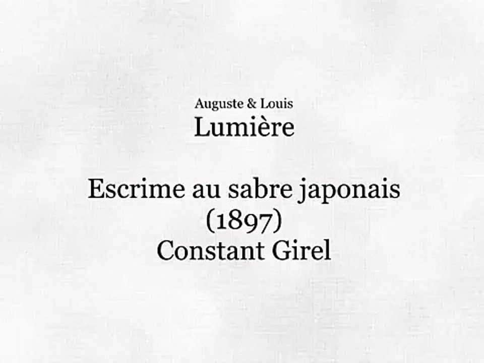 Auguste & Louis Lumière: Escrime au sabre japonais (1897)