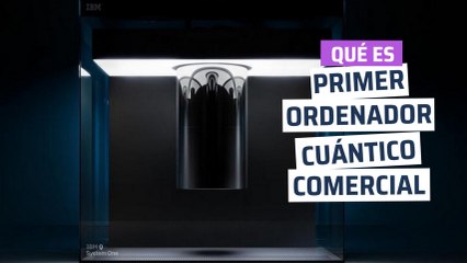 IBM Q System One, el primer ordenador cuántico comercial de la historia