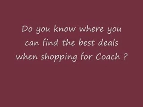 Shopping for Coach Handbags and Accessories?