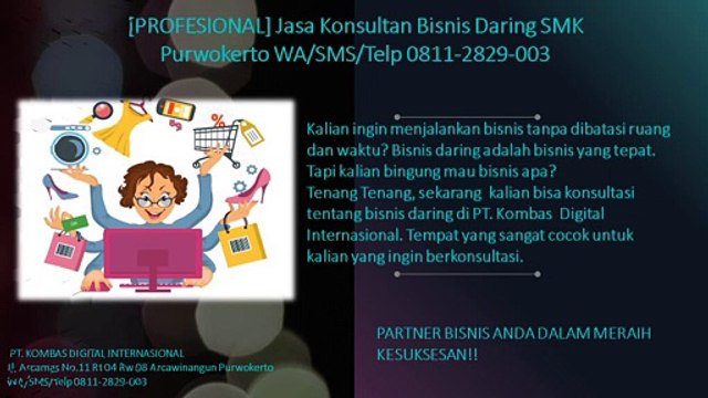 [PROFESIONAL] Jasa Konsultan Bisnis Daring SMK Purwokerto WA/SMS/Telp 0811-2829-003