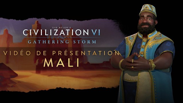 Civilization VI : Gathering Storm - Trailer 'Le Mali'