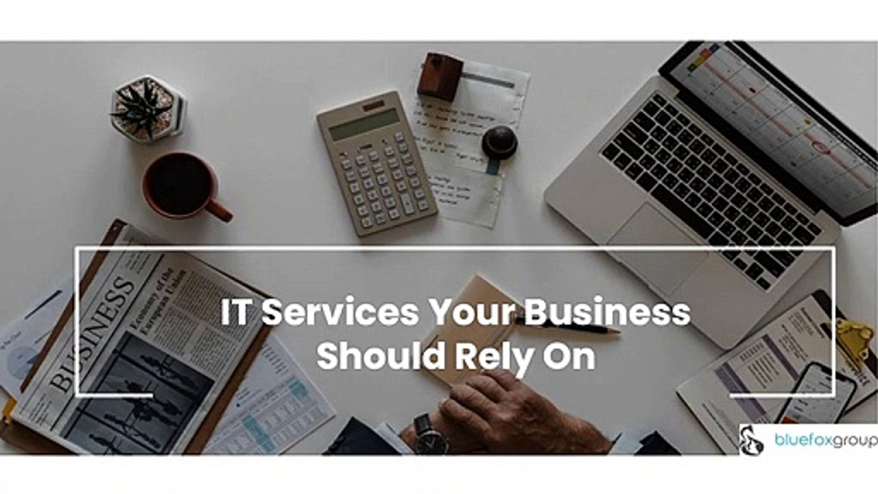 IT Services Your Business Should Rely On