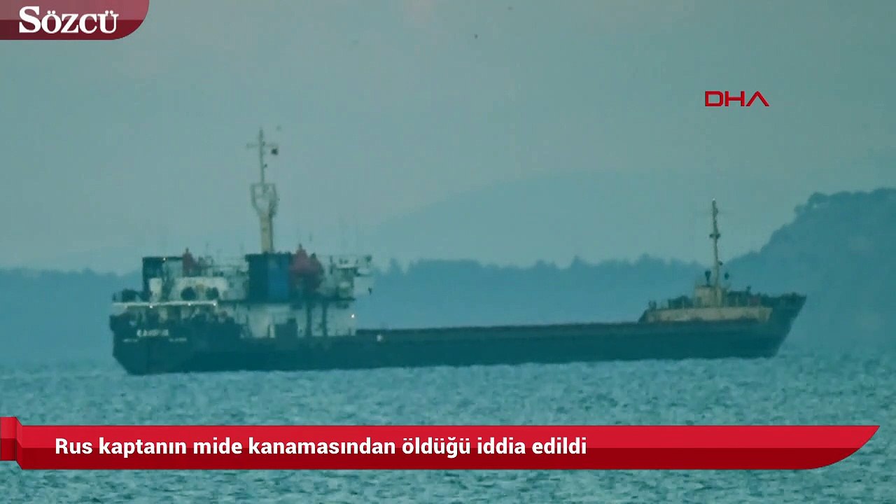 Rus kaptanın mide kanamasından öldüğü iddia edildi