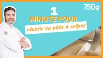 1 min pour... réussir sa pâte à crêpes - 750g