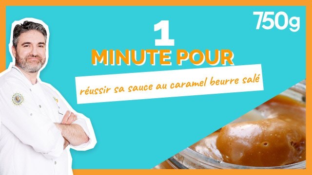 1 min pour... Réussir sa sauce au caramel au beurre salé - 750g