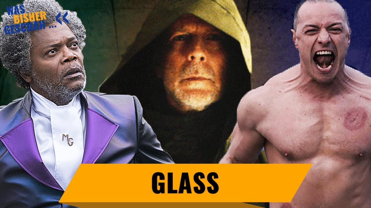 GLASS Recap: Von Unbreakable bis Split!| Was bisher geschah!