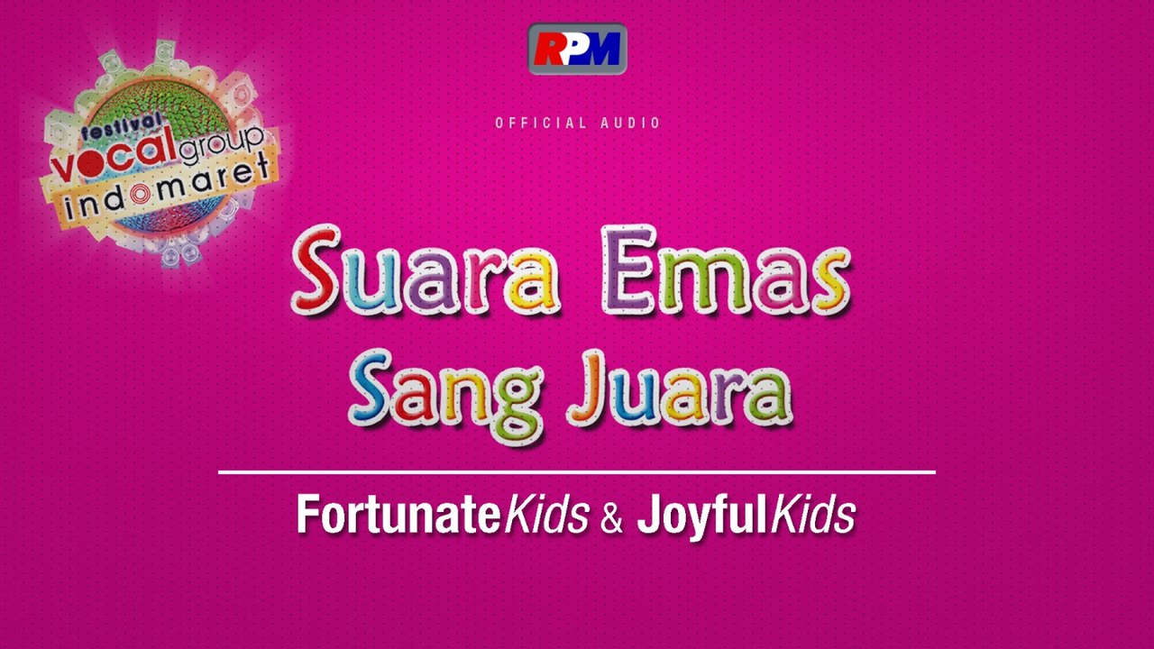 Fortunate Kids, Joyful Kids - Suara Emas Sang Juara (Full Album Stream)