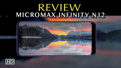 Tech Review | Micromax Infinity N12