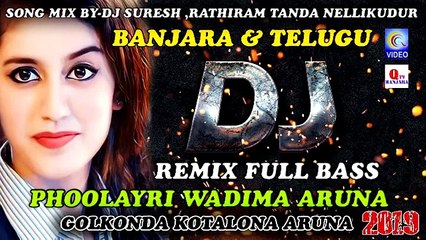 PHOOLAYRI WADIMA ARUNA || GOLKONDA KOTA LONA ARUNA || 2 IN 1 DJ SONG REMIX  QVIDEOS