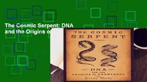 The Cosmic Serpent: DNA and the Origins of Knowledge