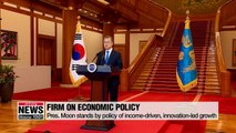 President Moon sticks to administrations' income-driven, innovation-led growth