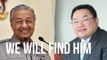 Dr M on Jho Low: There are only 7bil people in the world, we will find him