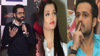 Emraan Hashmi feel Sorry for Aishwarya ! Here's why|FilmiBeat