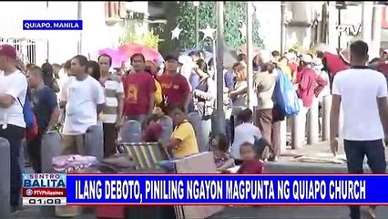 Ilang deboto, piniling ngayon magpunta ng Quiapo Church