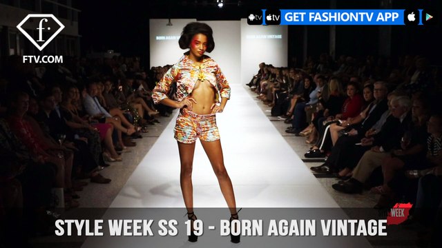 Style Week Spring Summer 2019 - Born Again Vintage | FashionTV | FTV