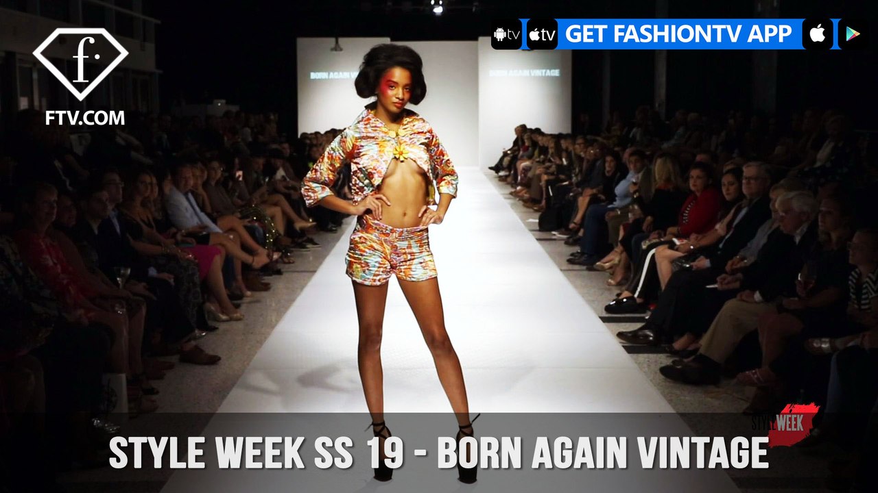 Style Week Spring Summer 2019 - Born Again Vintage | FashionTV | FTV