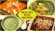 6 BEST Soup Recipe For Winters - Healthy Soup Recipes - Homemade Vegetable Soups