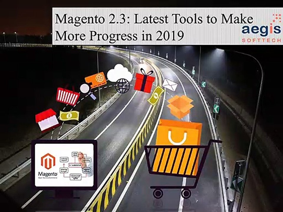Magento 2-3 Latest Tools to Make More Progress in 2019