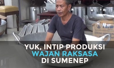 Yuk Intip Produksi Wajan Raksasa di Sumenep
