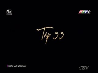 Nước Mắt Ngôi Sao Tập 33 -- HTV2 Lồng Tiếng -- Phim Nuoc Mat Ngoi Sao Tap 33