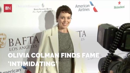 Olivia Colman Has A Fear Of Fame