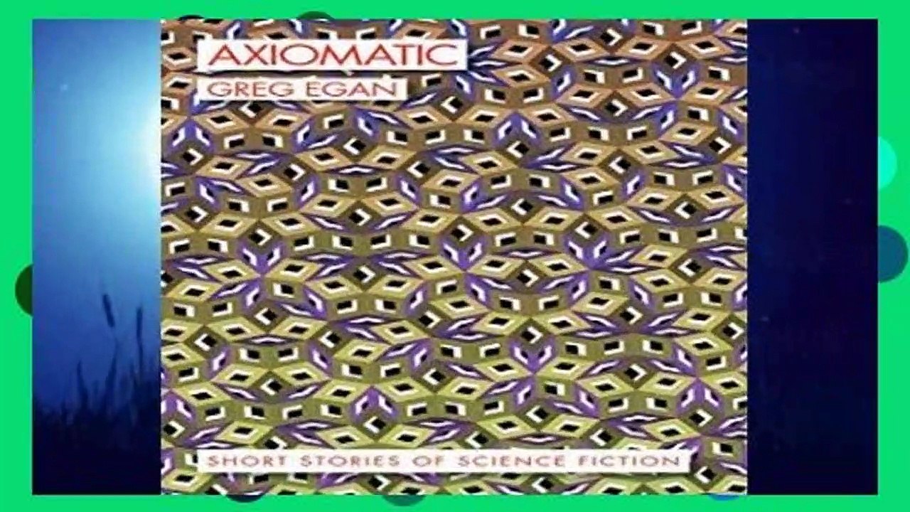 Popular Axiomatic: Short Stories of Science Fiction - Greg Egan