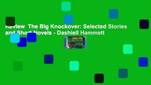 Review  The Big Knockover: Selected Stories and Short Novels - Dashiell Hammett