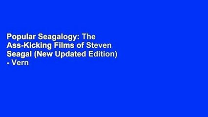 Descargar video: Popular Seagalogy: The Ass-Kicking Films of Steven Seagal (New Updated Edition) - Vern