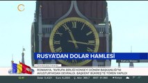 Rusya'dan dolar hamlesi
