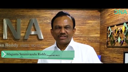 DNA - Best Skin Clinic - Testimonial by Mr. Magunta Srinuvasulu Reddy, Ex MP and current MLC