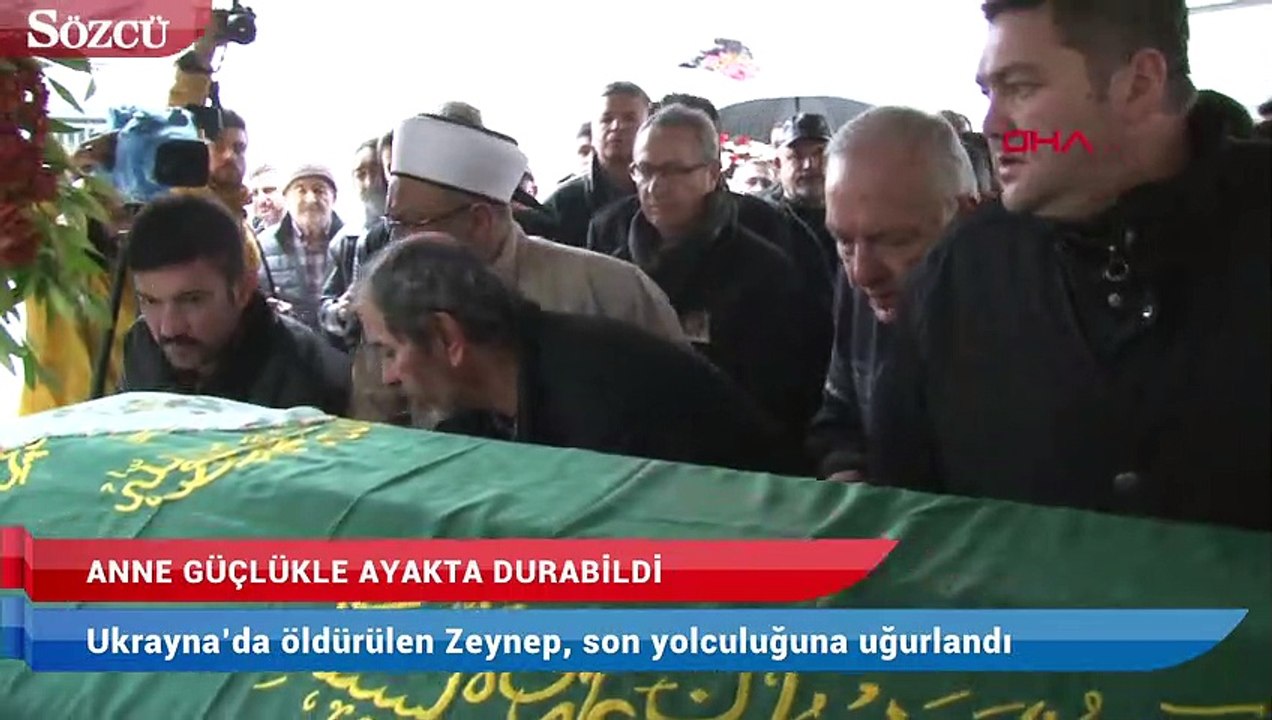 Ukrayna’da öldürülen Zeynep, gözyaşlarıyla son yolculuğuna uğurlandı