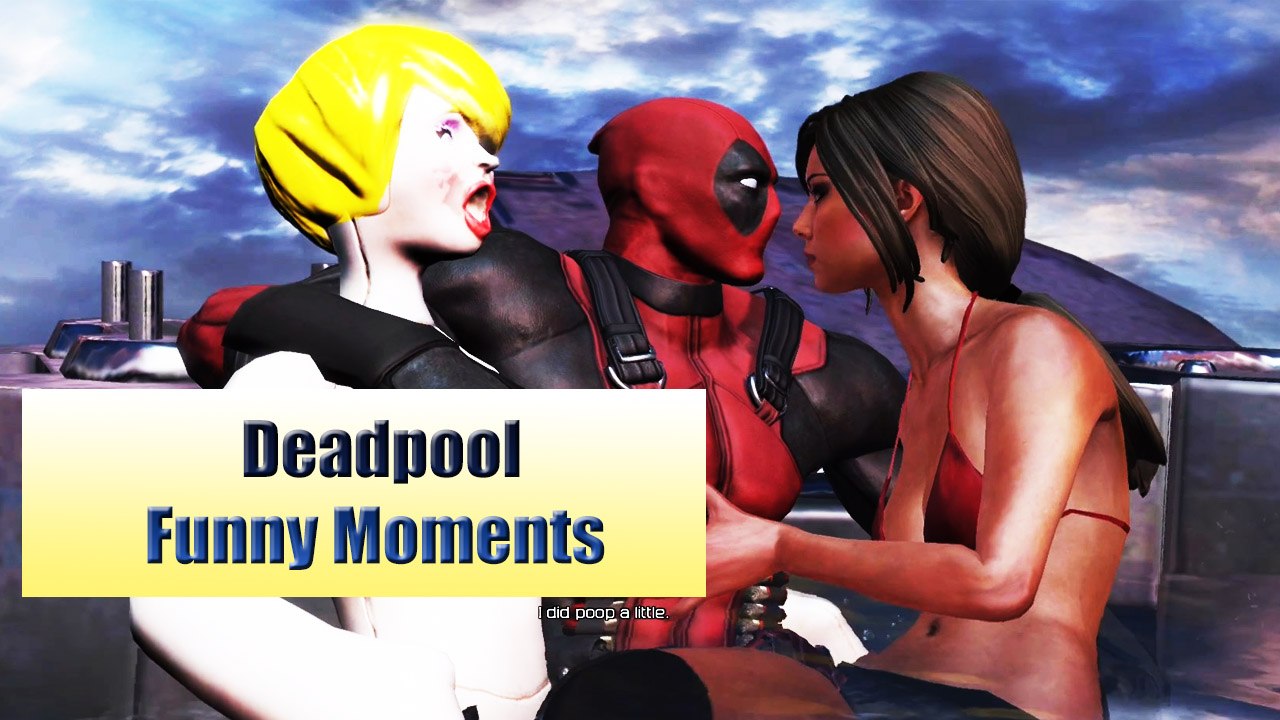 Deadpool Funny Moments Compilation  Funny Cut Scenes Gameplay