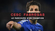 Transferts - Cesc Fabregas, le parcours d'un champion